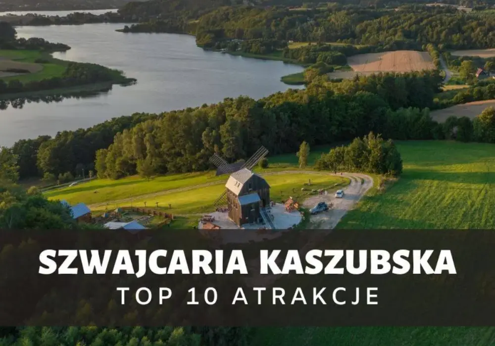 Szwajcaria Kaszubska – Co zwiedzić? Gotowe trasy!