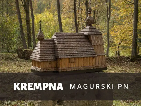 Krempna - Magurski Park Narodowy. Jak zwiedzać bez pośpiechu?